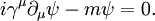 i \gamma^\mu \partial_\mu \psi - m \psi = 0. \,