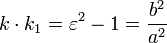 k \cdot k_1 = \varepsilon^2 - 1 = \frac{b^2}{a^2}
