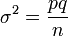 \sigma^2=\frac{pq}{n}