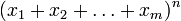 (x_1+x_2+\dots + x_m)^n