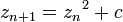 z_{n+1} = {z_n}^2 + c\!