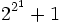2^{2^{1}}+1