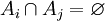 A_i\cap A_j=\varnothing