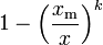 1-\left(\frac{x_\mathrm{m}}{x}\right)^k\!