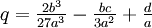 q = \tfrac{2b^3}{27a^3} - \tfrac{bc}{3a^2} + \tfrac{d}{a}