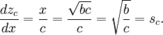  {d z_c \over d x} = {x \over c} = { \sqrt{ b c} \over c} = \sqrt{ b \over c} = s_c. 
