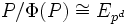 P/\Phi(P)\cong E_{p^d}