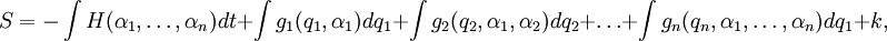 S = - \int H(\alpha_1,\ldots,\alpha_n) dt + \int g_1(q_1,\alpha_1)dq_1 + \int g_2(q_2,\alpha_1,\alpha_2)dq_2 + \ldots + \int g_n(q_n,\alpha_1,\dots,\alpha_n)dq_1 + k,
