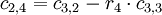 c_{2,4} = c_{3,2} - r_4 \cdot c_{3,3}