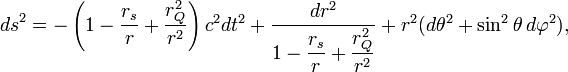 {d s}^{2} =
-\left( 1 - \frac{r_{s}}{r} + \frac{r_{Q}^{2}}{r^{2}} \right) c^{2} dt^{2} + \frac{dr^{2}}{\displaystyle{1 - \frac{r_{s}}{r} + \frac{r_{Q}^{2}}{r^{2}}}} + r^{2}( d\theta^{2} + \sin^{2} \theta \, d\varphi^{2}),