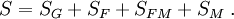 S=S_G+S_F+S_{FM}+S_M\;.