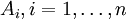 A_i, i = 1,\ldots,n