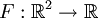 F:\mathbb{R}^2 \to \mathbb{R}