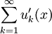\ \sum_{k=1}^{\infty}{u'_k}(x)