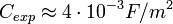 C_{exp} \approx 4\cdot 10^{-3} F/m^2 \ 