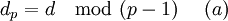 d_p = d \mod (p-1)~~~~(a) \,