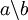 a \backslash b