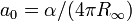 a_0 = \alpha/(4 \pi R_\infin)