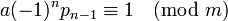 \ a (-1)^n p_{n-1} \equiv 1 \pmod m