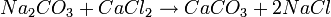 ~ {Na}_2CO_3 + {Ca}{Cl}_2 \rightarrow {Ca}CO_3 + 2{Na}{Cl}