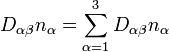 D_{\alpha\beta}n_\alpha = \sum_{\alpha=1}^{3} D_{\alpha\beta}n_\alpha