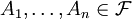 A_1,\ldots,A_n \in \mathcal{F}