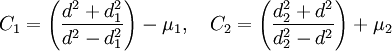 C_1=\left(\frac{d^2+d_1^2}{d^2-d_1^2} \right)-\mu_1, \quad  C_2=\left(\frac{d_2^2+d^2}{d_2^2-d^2} \right)+\mu_2 \,\!