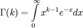  \Gamma(k)=\int\limits^\infty_0x^{k-1}e^{-x}dx
