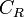 C_R \ 