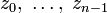 z_0,\;\ldots,\;z_{n-1}
