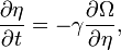 \frac{\partial\eta}{\partial t}=-\gamma\frac{\partial\Omega}{\partial\eta},