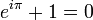 e^{i \pi} + 1 = 0\;