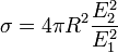 \sigma = 4\pi R^2\frac{E_2^2}{E_1^2}