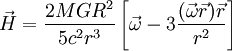  \vec H = {{2MGR^2 } \over {5c^2 r^3 }}\left[ {\vec \omega  - 3{{(\vec \omega \vec r)\vec r} \over {r^2 }}} \right]