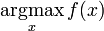 \underset{x}{\operatorname{argmax}} \, f(x)