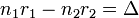 ~n_1r_1-n_2r_2=\Delta