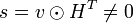 s = v \odot H^T \neq 0
