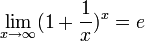 \lim_{x \to \infty}(1 + \frac{1}{x})^x = e