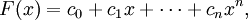 F(x) = c_0 + c_1 x + \cdots + c_n x^n,