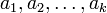 a_1, a_2,\dots,a_k