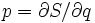 p=\partial S/\partial q