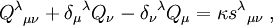 {Q^\lambda}_{\mu\nu} + {\delta_\mu}^\lambda Q_\nu - {\delta_\nu}^\lambda Q_\mu = \kappa {s^\lambda}_{\mu\nu}\; ,