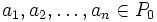 a_1,a_2,\dots,a_n\in P_0