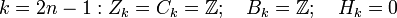 k=2n-1: Z_k=C_k=\mathbb{Z};\quad B_k=\mathbb{Z};\quad H_k=0