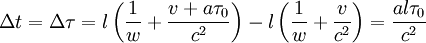 
        \Delta t = \Delta \tau = l \left( \frac{1}{w} + \frac{v+a \tau_0}{c^2} \right) - l \left( \frac{1}{w} + \frac{v}{c^2} \right) = \frac{a l \tau_0}{c^2}
