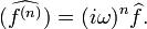 \widehat{(f^{(n)})}=(i\omega)^n\widehat{f}.