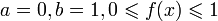 a=0,b=1,0\leqslant f(x)\leqslant 1