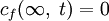 c_f(\infty,\;t)=0