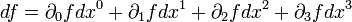 df = \partial_0 f dx^0 + \partial_1 f dx^1 + \partial_2 f dx^2 + \partial_3 f dx^3