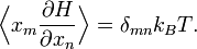\!
\Bigl\langle x_{m} \frac{\partial H}{\partial x_{n}} \Bigr\rangle = \delta_{mn} k_{B} T.